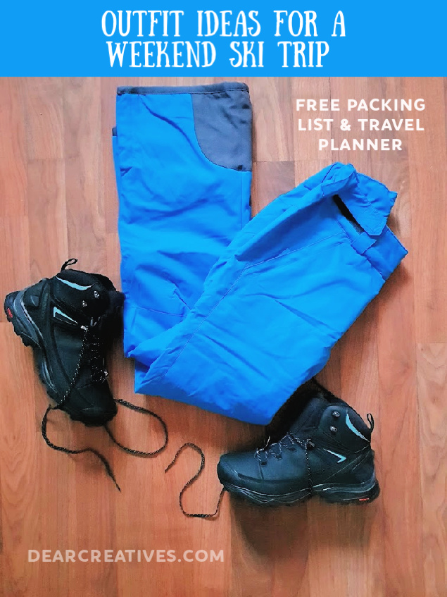 Outfit ideas for a ski trip. Free packling list and travel planner printable packet. DearCreatives.com #skitrip #outfitideasskitrip #packinglist #travelplanner #dearcreatives