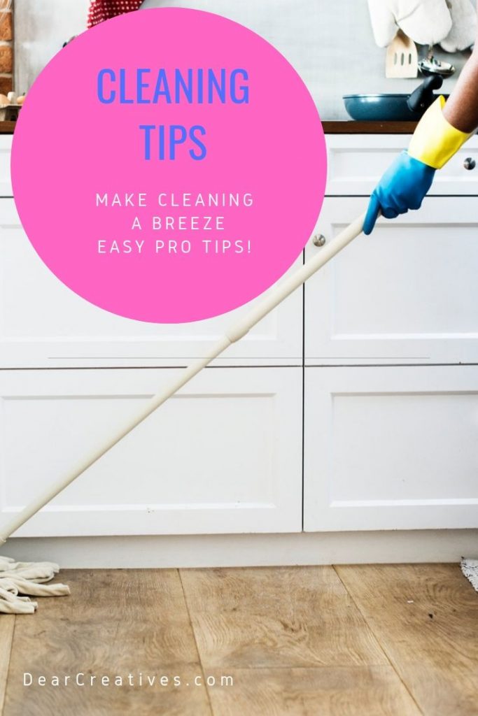 Cleaning Tips - Get your free cleaning tips, cleaning checklists and how to clean like a pro. Easy to follow tips and tools to make cleaning a breeze! DearCreatives.com