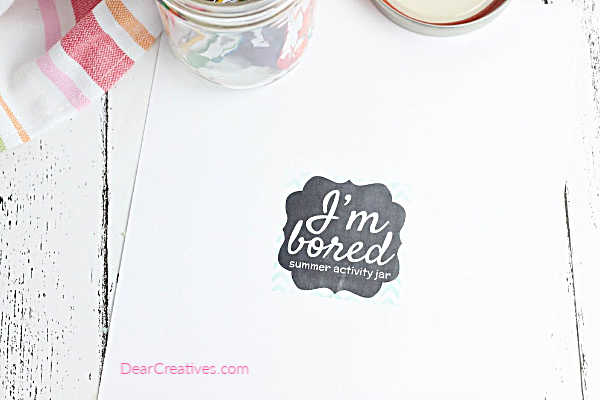 Print the I'm Bored label and cut it out. See full craft for the kids activity jar at DearCreatives.com