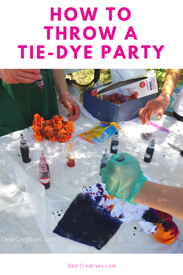 How To Throw A Tie-Dye Party! It's so much fun. DearCreatives.com #tiedyeparty #howto #fun #outdoorpartyideas #tiedye #crafts #diy #summer #spring #fall