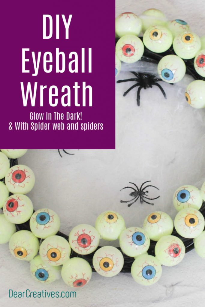 DIY Eyeball Wreath - How to make an eyeball wreath that glows in the dark to hang on your door, or inside your house for a party or Halloween. Spooky, fun and easy to make! DearCreatives.com