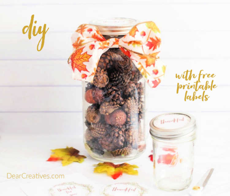 Mason Jar Crafts - Gift in a Mason Jar with Fall Printable Label -pinecones, mason jar, wired ribbon, easy fall craft ideas © DearCreatives.com 