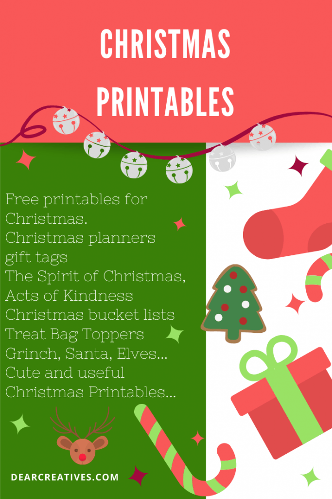Christmas Printables -Christmas planners, calendars, gift tags, acts of kindness, spirit of Christmas, bucket lists, treat toppers, cute and useful...See them all at DearCreatives.com