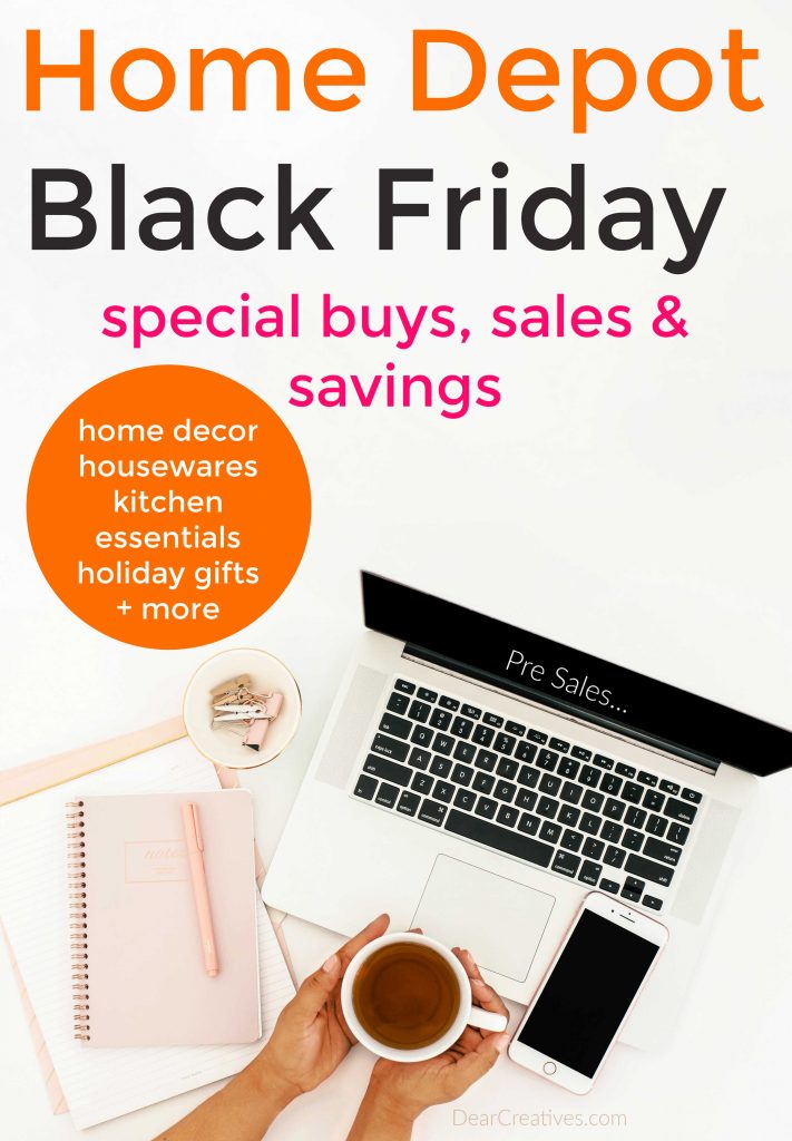 Home Decor Sales -Home Depot Black Friday Presales + Black Friday - See this list of great sales for Black Friday. Home Depot Black Friday 2019 - plus extended sales, special buys, savings and holiday catalog. These are great ideas to use for gifts and for updating or using for room makeovers! DearCreatives.com