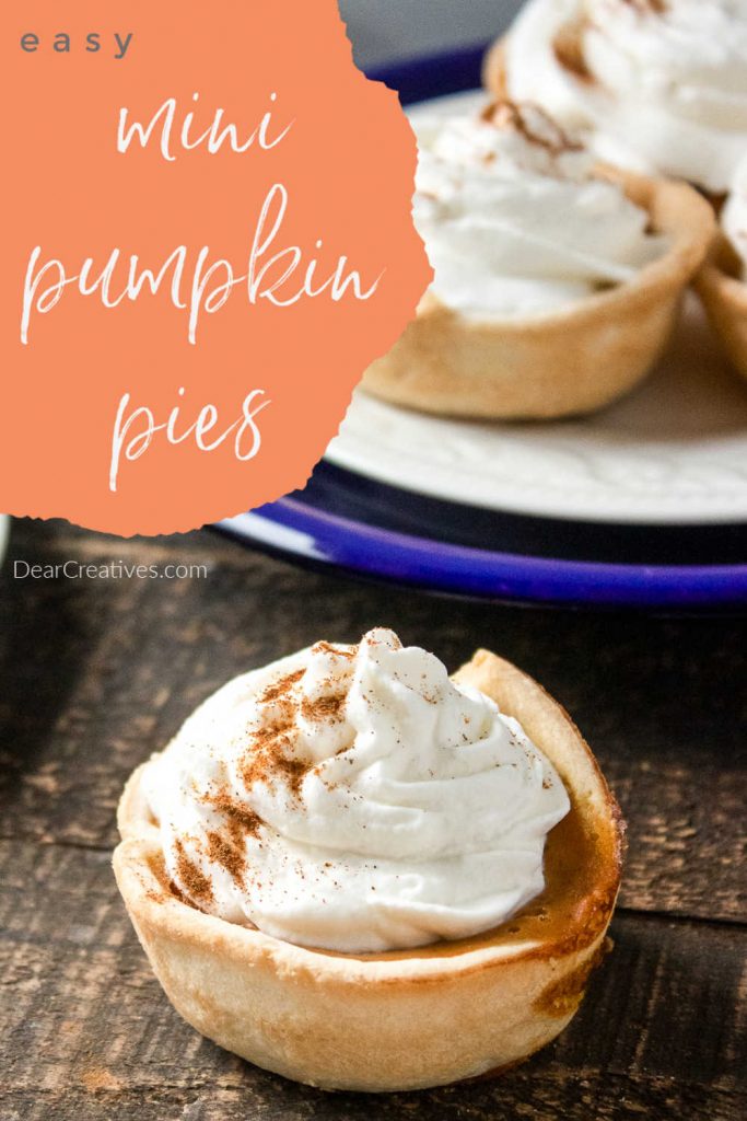 Mini Pumpkin Pies - Easy to assemble, made in a muffin tin and so tasty! They taste just like a classic pumpkin pie but, are mini pumpkin bites. - Add the mini pumpkin pies to your dessert tables or for a sweet treat. They are great for any occasion you want all the flavors of pumpkin pie but, not all the work! Minin Pumpkin Pies for the win! DearCreatives.com