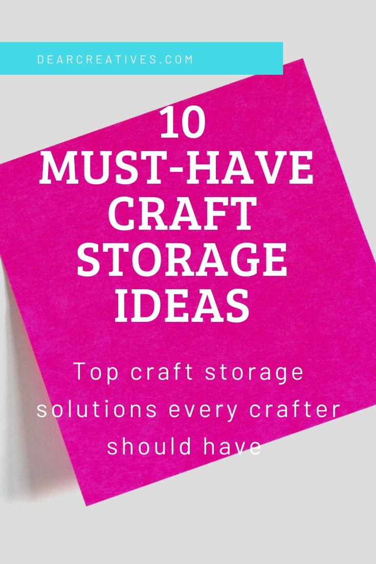 10 Must-Have Craft Storage Ideas And Solutions!