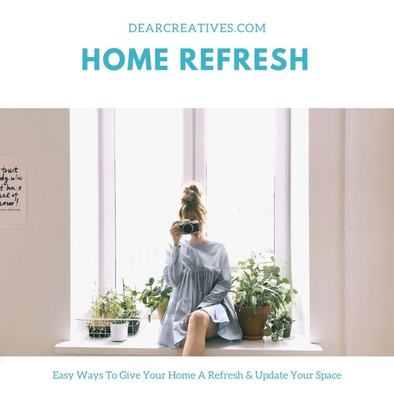 Home Refresh – Easy Ways To Freshen Up Your Space