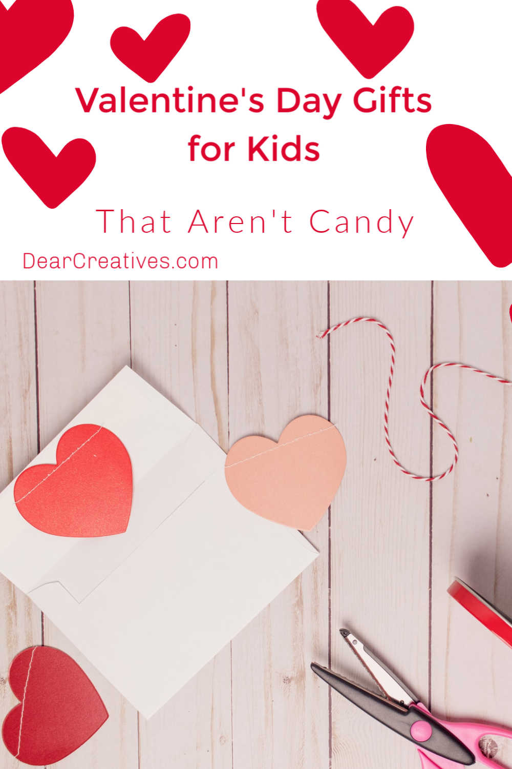 Valentine's Day Gifts For Kids That Aren't Candy! - Dear Creatives