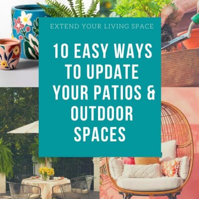 10 Easy Ways To Update Your Outdoor Spaces - DearCreatives.com