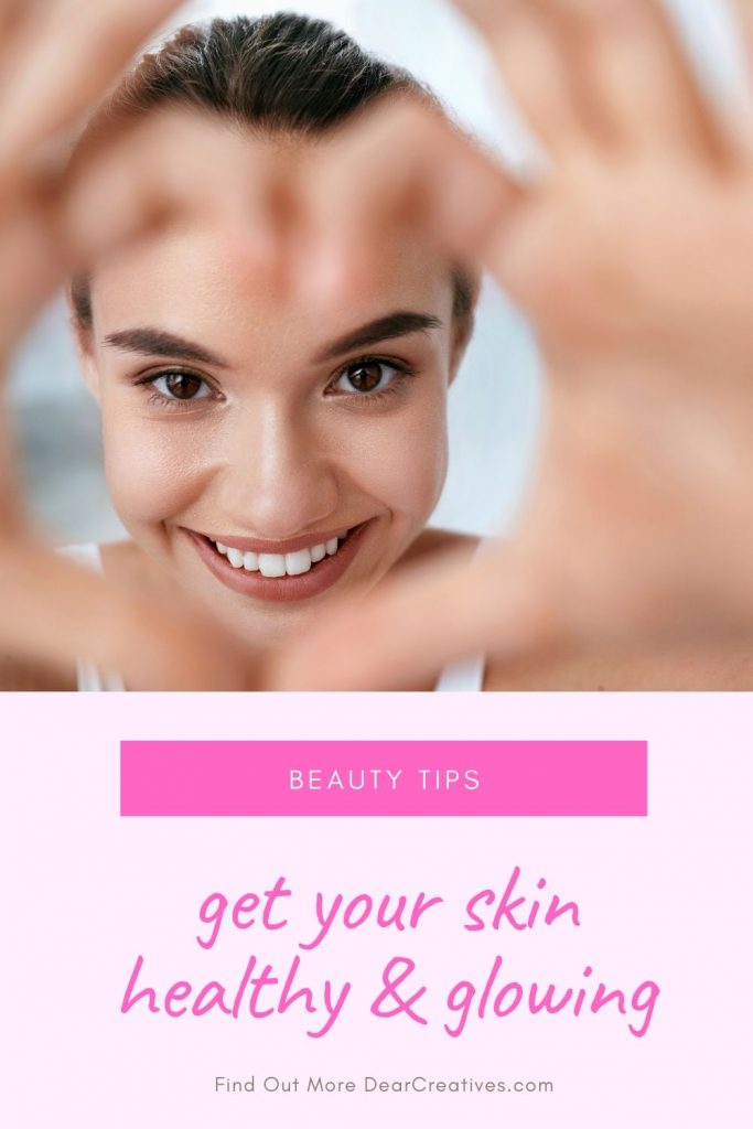 Top 10 Beauty Picks For Healthy, Glowing Skin - Now is the perfect time for self-care and focusing on your skins health. Grab these tips and top picks to help you! DearCreatives.com 