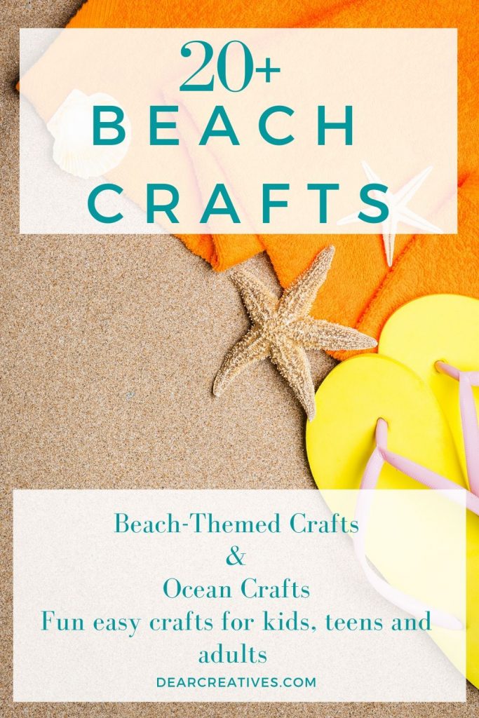 Beach Crafts - grab craft ideas that are beach-themed to make! Pick a project and have some fun crafting! DearCreatives.com