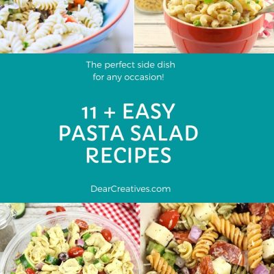 Easy Pasta Salad Recipes - Delicious and easy to make. Grab these 11+ recipes for pasta salad and make a winning side dish! DearCreatives.com