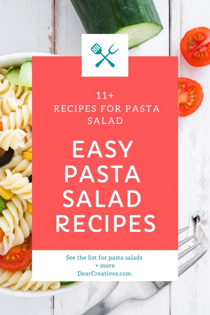 Easy Pasta Salad Recipes - Pasta Salad Recipes that make the perfect side dishes for your meals! DearCreatives.com