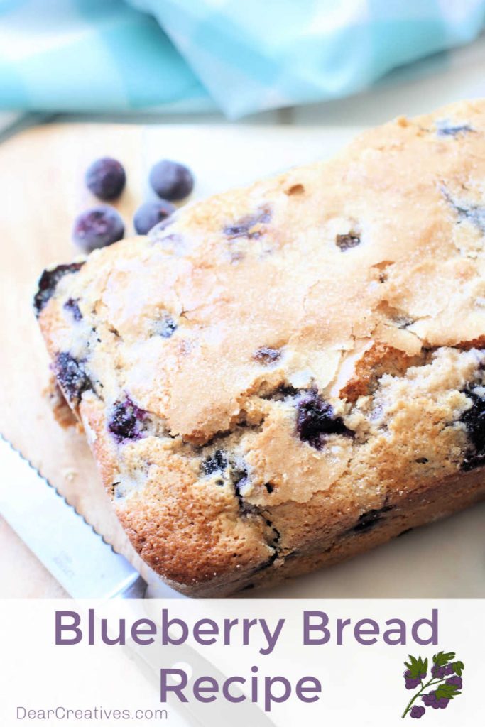 Blueberry Bread Recipe - Easy to make, moist and delicious. Filled with fresh blueberries or use frozen blueberries. DearCreatives.com