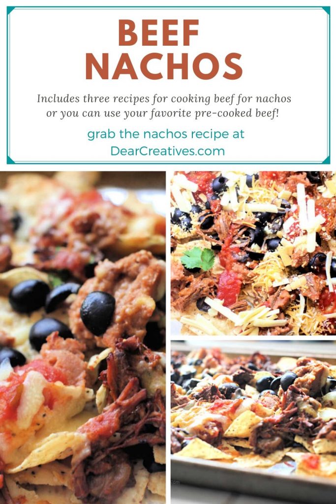 Beef Nachos - Use pre-cooked shredded beef or ground beef. Includes recipes for cooking the beef to make the best beef nachos! DearCreatives.com #beefnachos #shreddedbeefnachos #nachosrecipewithbeef #nachosrecipe