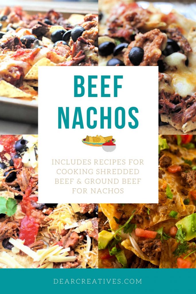 Beef Nachos - You will love these nachos! Use pre-cooked shredded beef or ground beef. Includes recipes for cooking the beef to make the best beef nachos! DearCreatives.com #beefnachos #shreddedbeefnachos #nachos