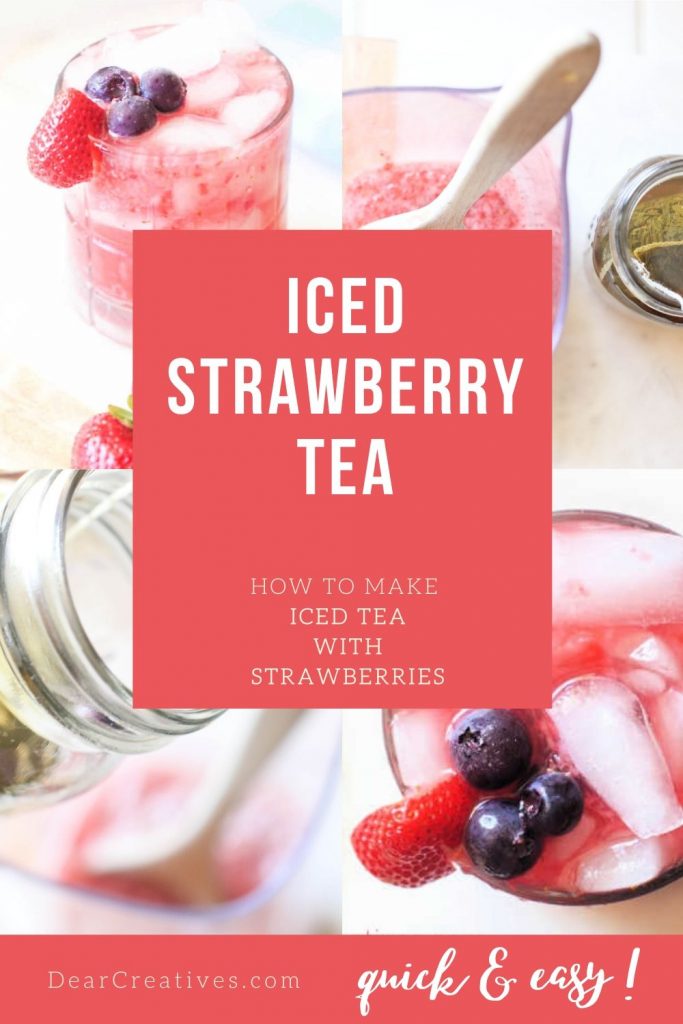 Strawberry Iced Tea - Iced Tea With Strawberries - garnish with blueberries or frozen bluberries to make a patriotic drink! Must-try drink recipe - DearCreatives.om 