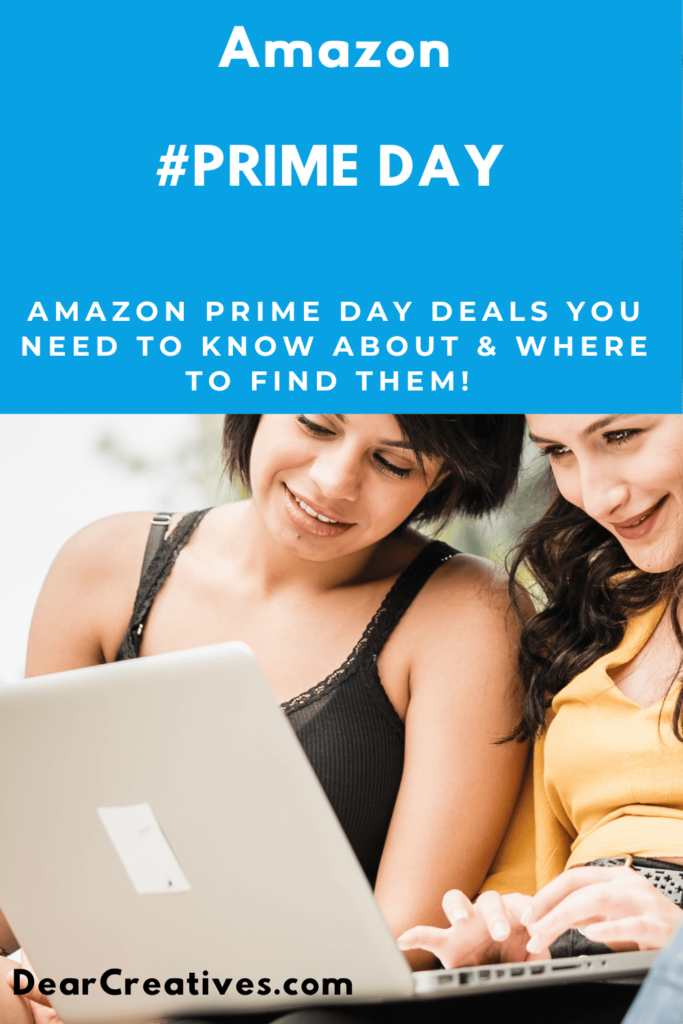 Amazon Prime Days - Amazon Prime Day Deals and Tips - helpful tips to getting the most from Prime Day! DearCreatives.com