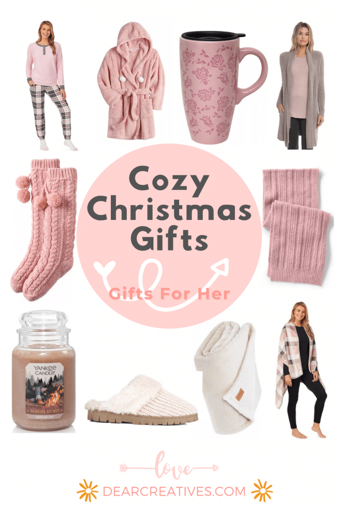 Cozy Christmas gifts - Gifts for her, pajamas, cozy socks, slippers, throws, candles, warm robes... Gifts she will love to get. DearCreatives.com