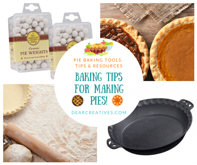 Pie Baking Tools, Tips, And Resources Dear Creatives
