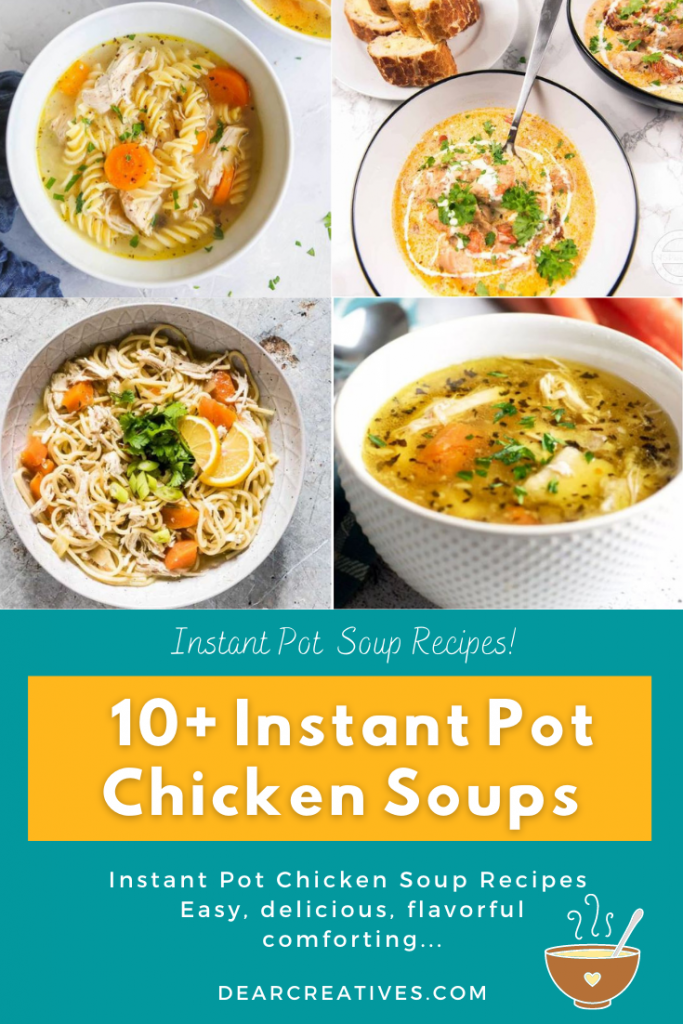  10+ Instant Pot Chicken Soups - Try any of these Instant Pot Chicken Soup Recipes. Perfect for soup season or making soup for dinner. 