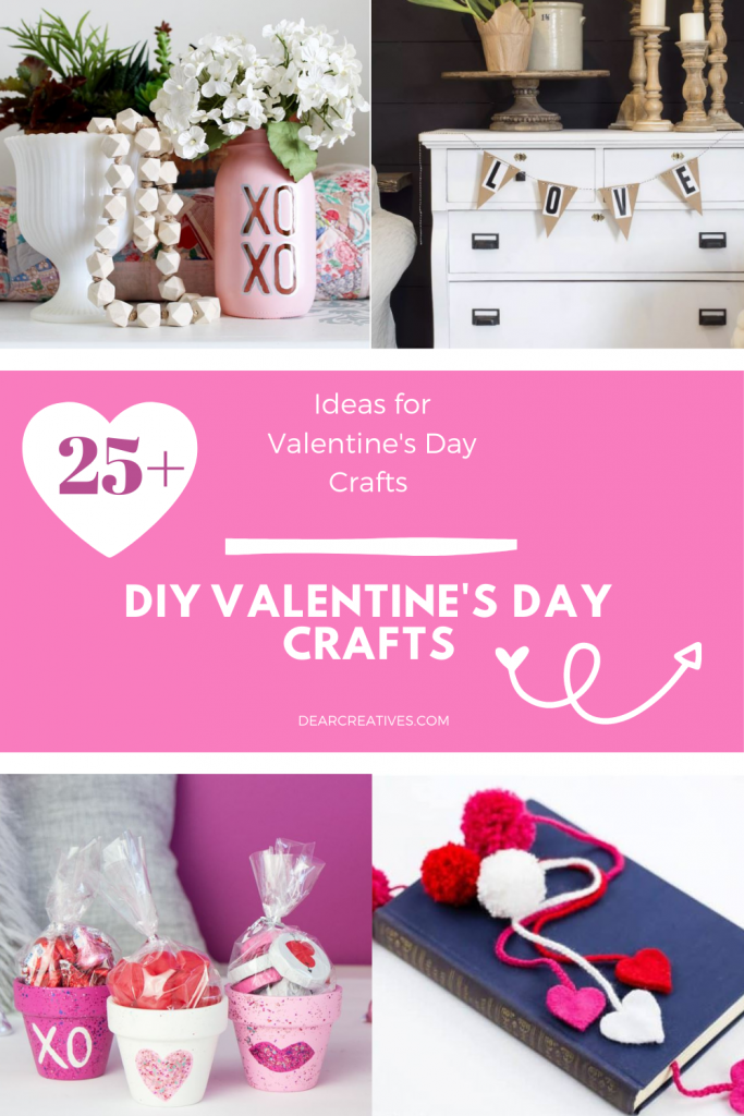 25+ DIY Valentine's Day Crafts - Fun and Easy Crafts to make for Valentines Day and Galentine's Day. See them all at- DEARCREATIVES.COM