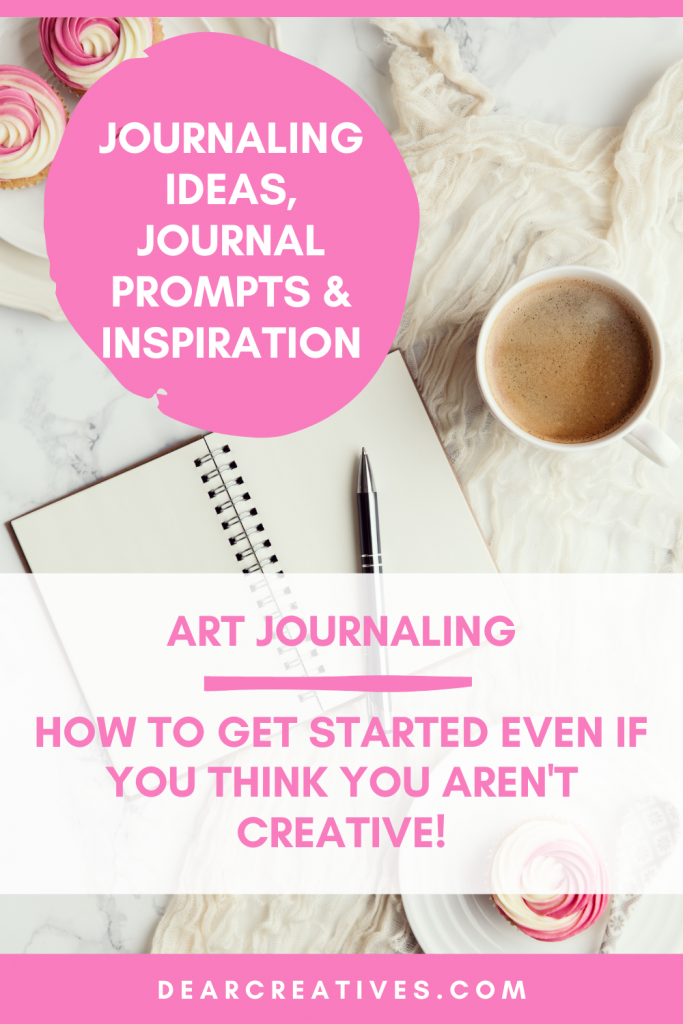 Are you in a creative slump? Have you wanted to learn how to journal? Or art journal? Find journaling ideas, prompts, inspiration... DearCreatives.com