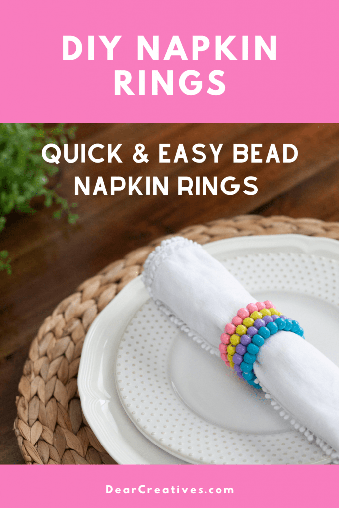 DIY Napkin Rings - How to make stacked bead napkin rings. Change colors for any occasion. Two supplies + scissors These are so easy to make! DearCreatives.com