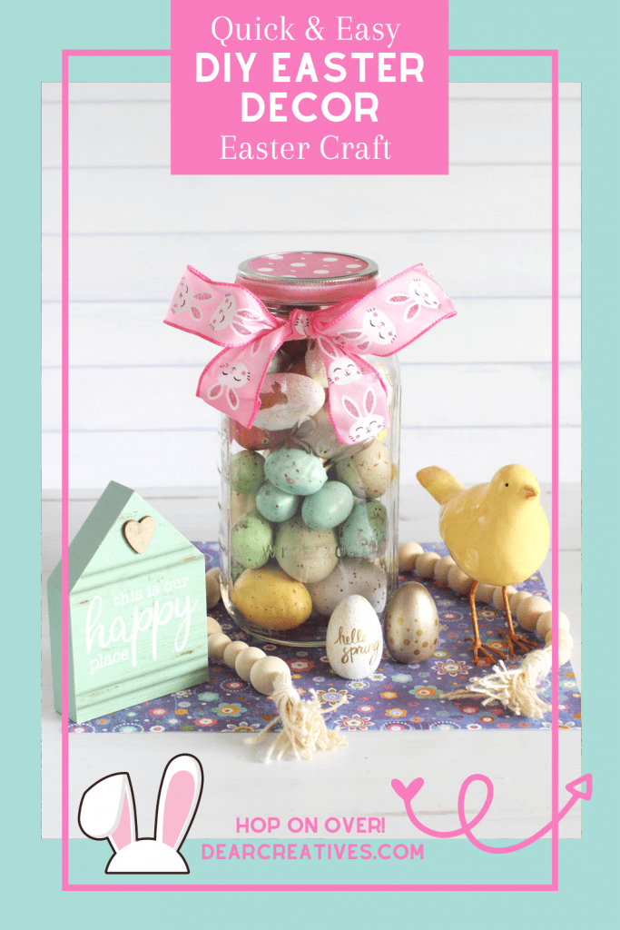 Easter Decorations - Make this easy mason jar craft. See easy ways to decorate for spring and Easter...DearCreatives.com