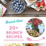 20+ Brunch Recipes and Brunch Ideas - Make any of these recipes for your next brunch. Delicious, easy to make and make ahead ideas... DearCreatives.com