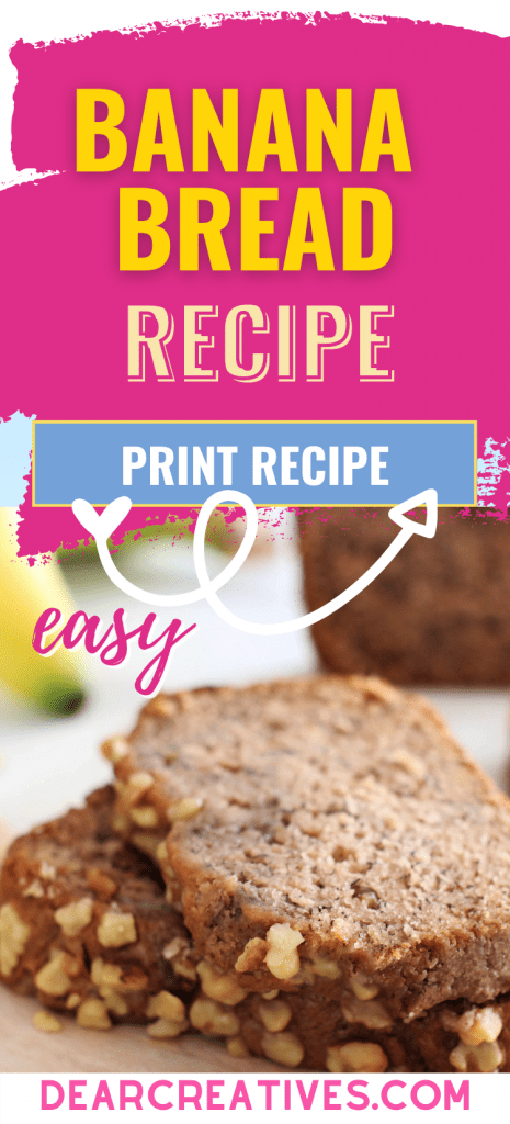 Banana Bread - Easy Banana Bread Recipe that is moist and has walnuts - Print the recipe see the instructions for how to make banana bread at DearCreatives.com