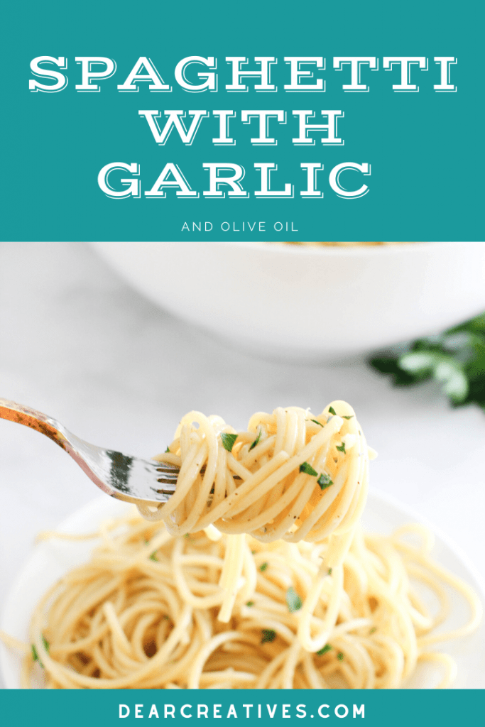 Spaghetti with garlic and oil - A quick and easy recipe made with 6 simple ingredients and done in under 15 minutes! Recipe and tips for cooking with olive oil - DearCreatives.com