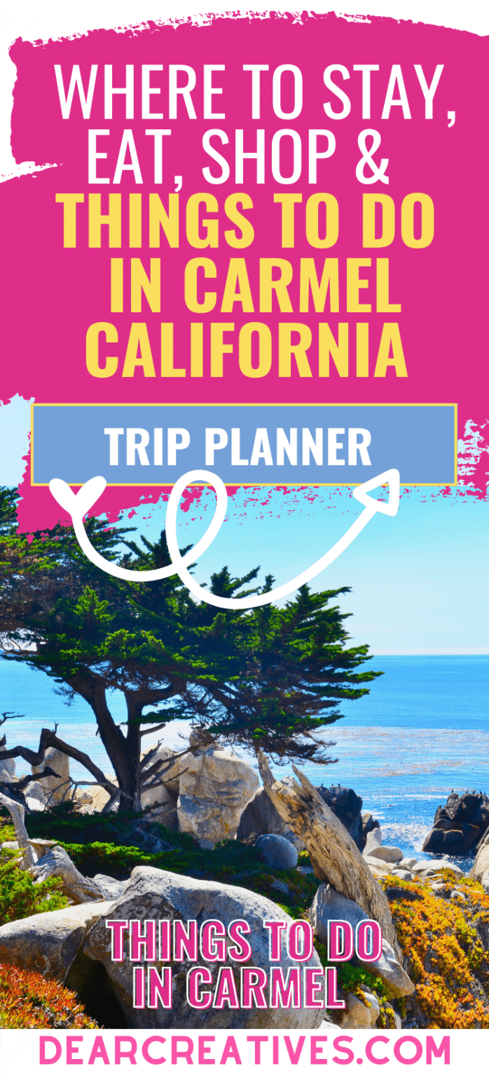 Things To Do In Carmel California Dear Creatives