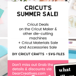 Cricut's Summer Sale - Grab the details for this Cricut sale, deals for machines like the maker, air explore 2, and Cricut Joy and sale supplies and accessories...DearCreatives.com