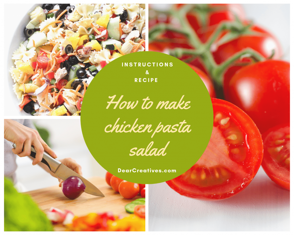 Ingredients, Instructions and Recipe for how to make chicken pasta salad - DearCreatives.com