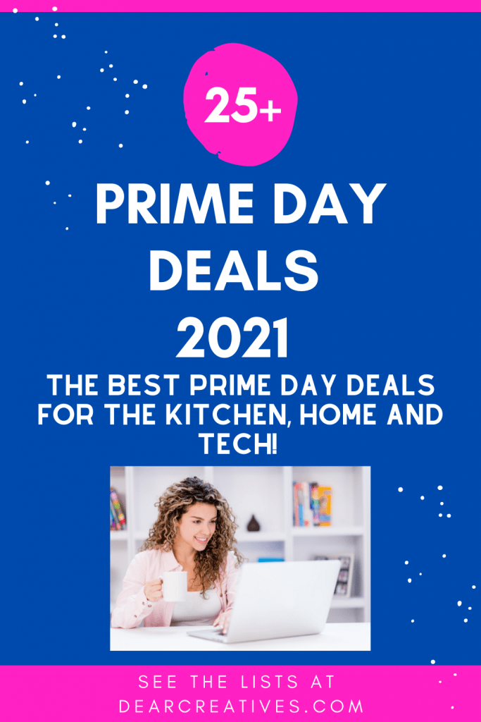 Prime Day Deals - The Best Prime Day Deals For the Kitchen, Home and You! See the lists at DearCreatives.com