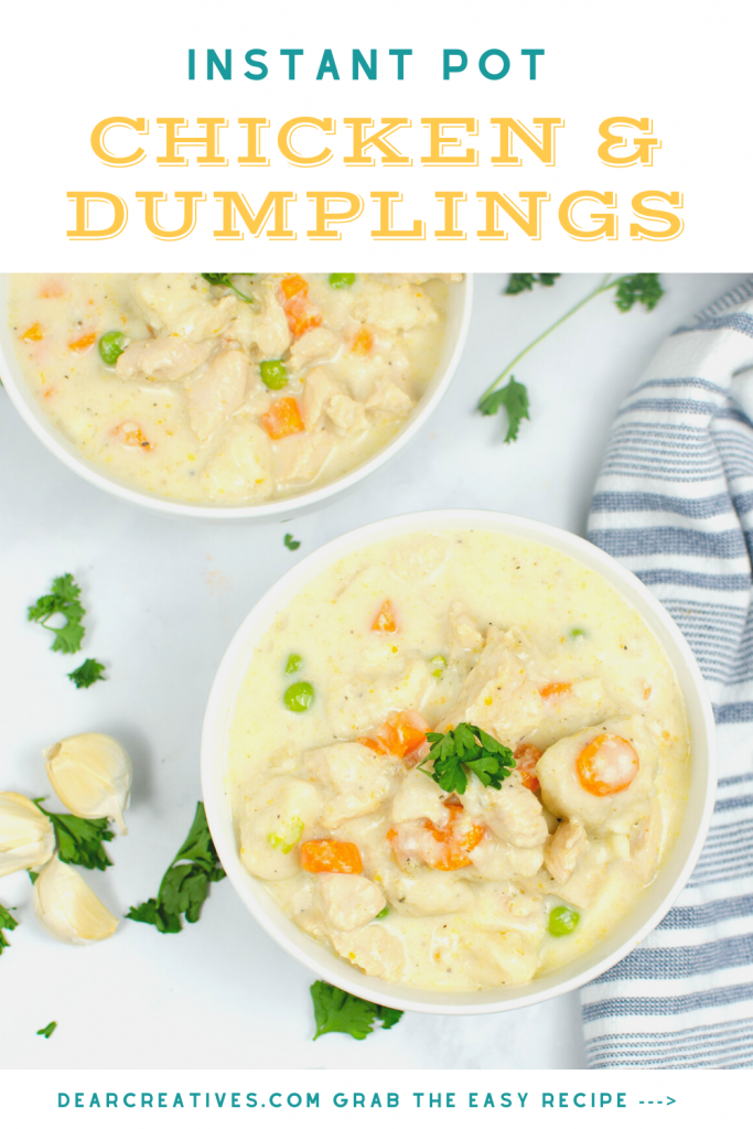 Instant Pot Chicken and Dumplings - Get the recipe for this delicious chicken and dumplings. Quick and easy to make...DearCreatives.com