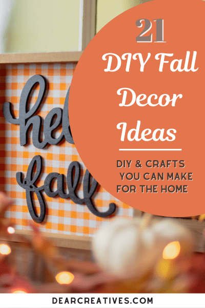 21+ DIY Fall Decor Ideas To Make For Your Home Dear Creatives