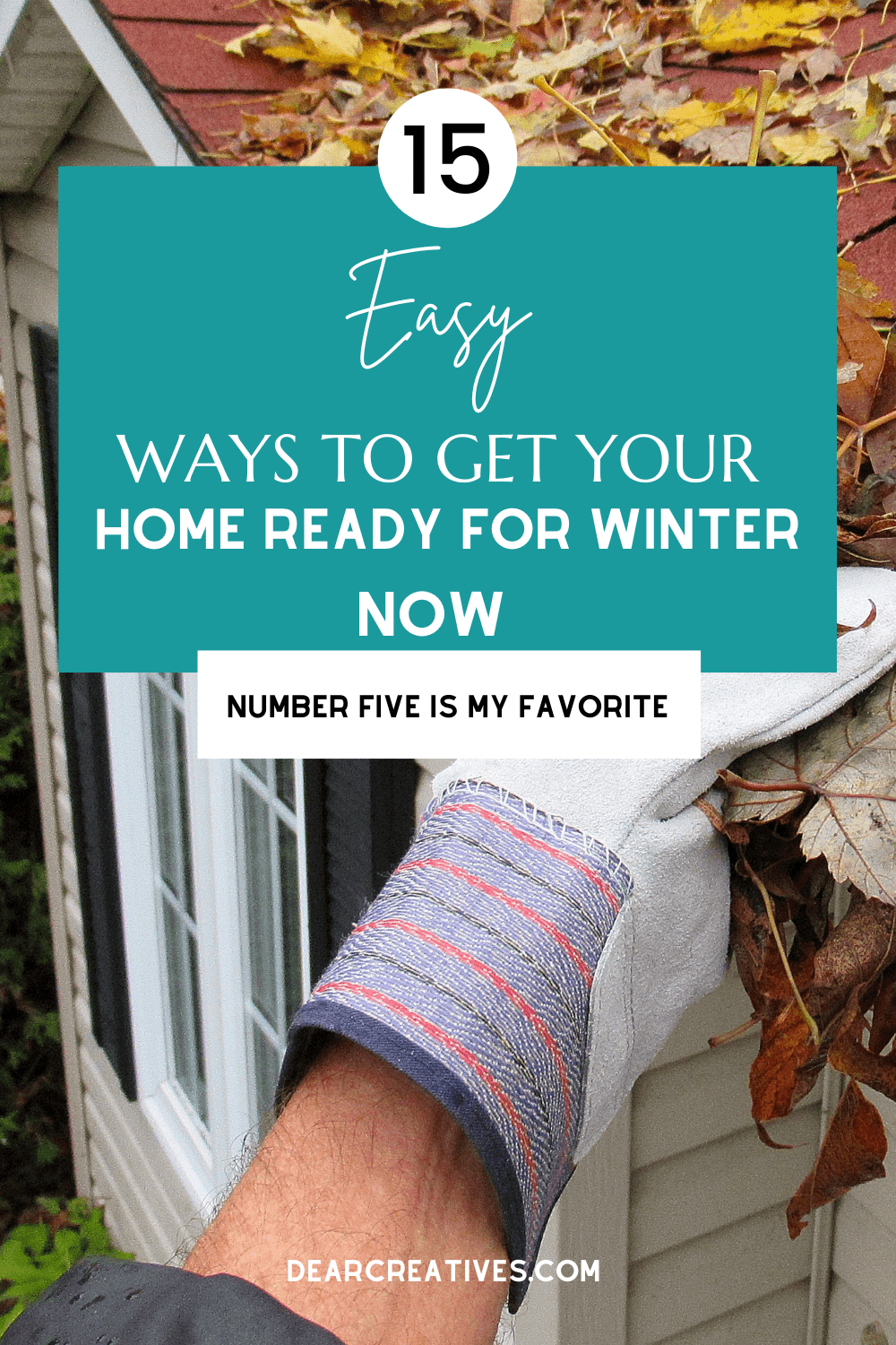 Home Tips For Winter - 15 tips for winterizing your home right now! Don't wait to winter to get the checklist done! Find out more at DearCreatives.com