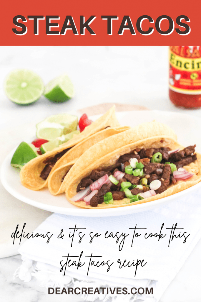 Steak Tacos - It doesn't have to be taco Tuesday for these Mexican Street tacos. Grab the steak tacos recipe at DearCreatives.com - It's easy to make and so tasty!