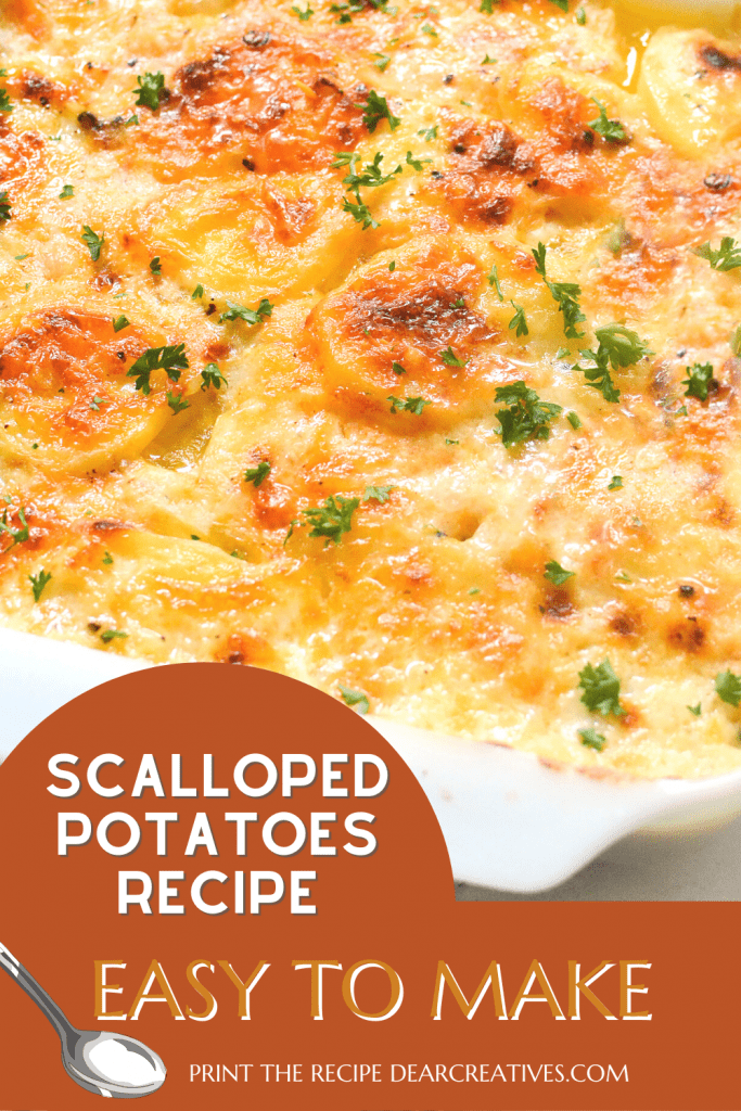 Scalloped Potatoes Recipe Easy - This side dish is baked in the oven. made with thinly sliced potatoes. Easy recipe, cheesy and delicious. A classic side dish - DearCreatives.com