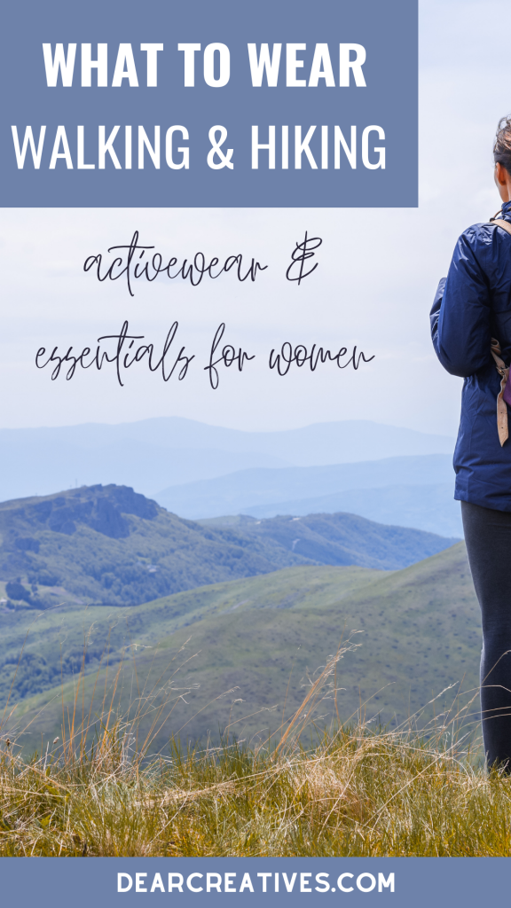 What to wear for walking and hiking. Activewear and essentials for women who want to get active! DearCreatives.com