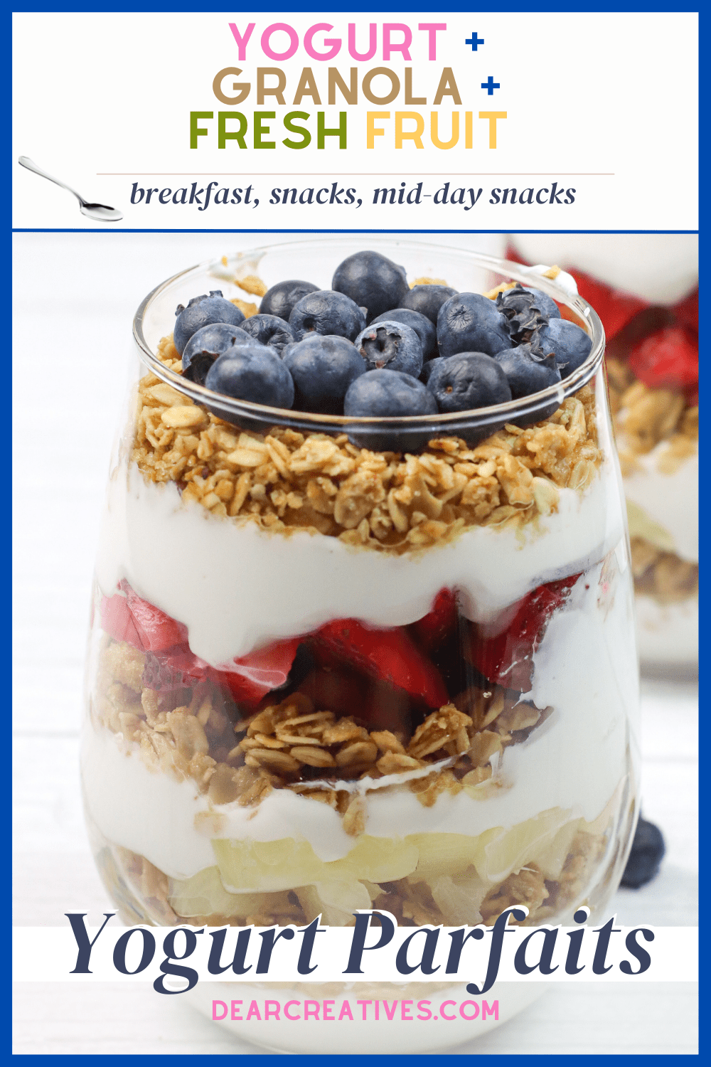 Yogurt Parfaits with granola and fruit. Easy to make and includes a recipe for homemade granola. Perfect for breakfast, snacks and mid-day snacks. Print the recipe DearCreatives.com