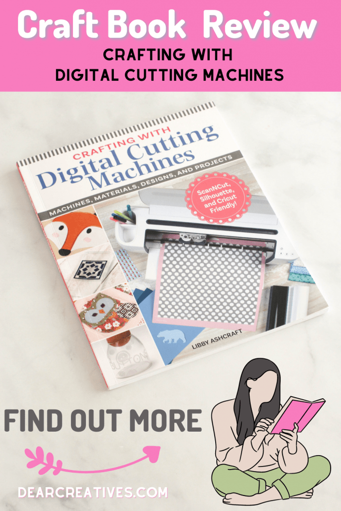Craft Books - Book Review of Crafting With Digital Cutting Machines (Craft Book Resource)- Flip through, overview and who this craft book will help. DearCreatives.com