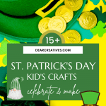 St. Patrick's Day Kid's Crafts - Celebrate and make these fun and easy crafts for kids. DearCreatives.com