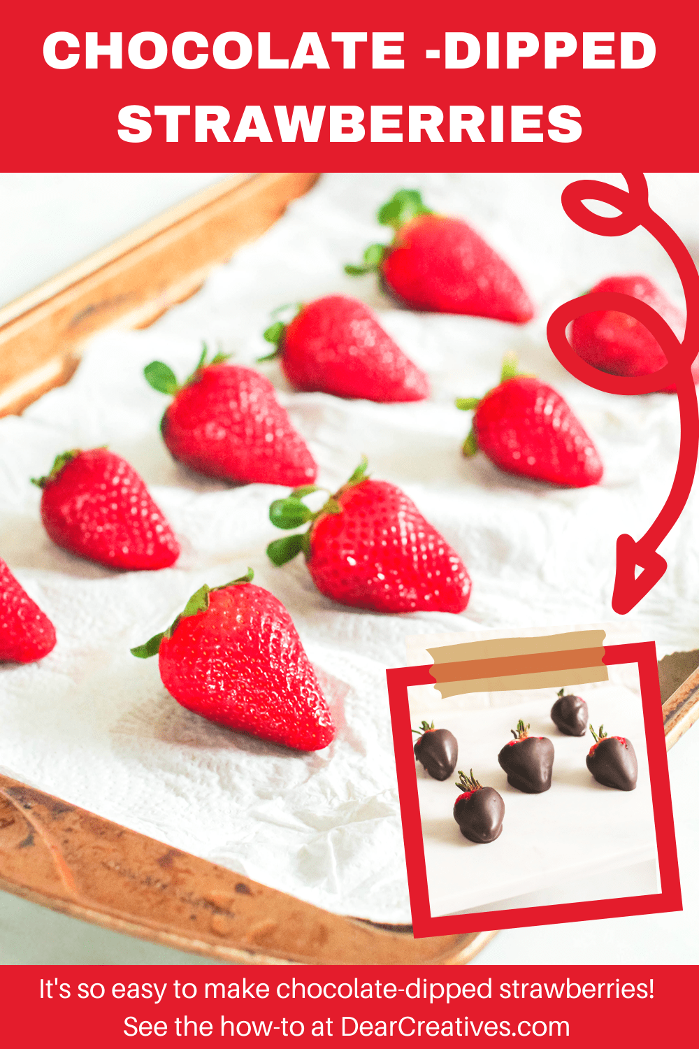 Chocolate Dipped Strawberries Recipe - See how easy it is to make strawberries dipped in chocolate. Perfect for celebrations such as Mother's Day... See how easy it is! DearCreatives.com