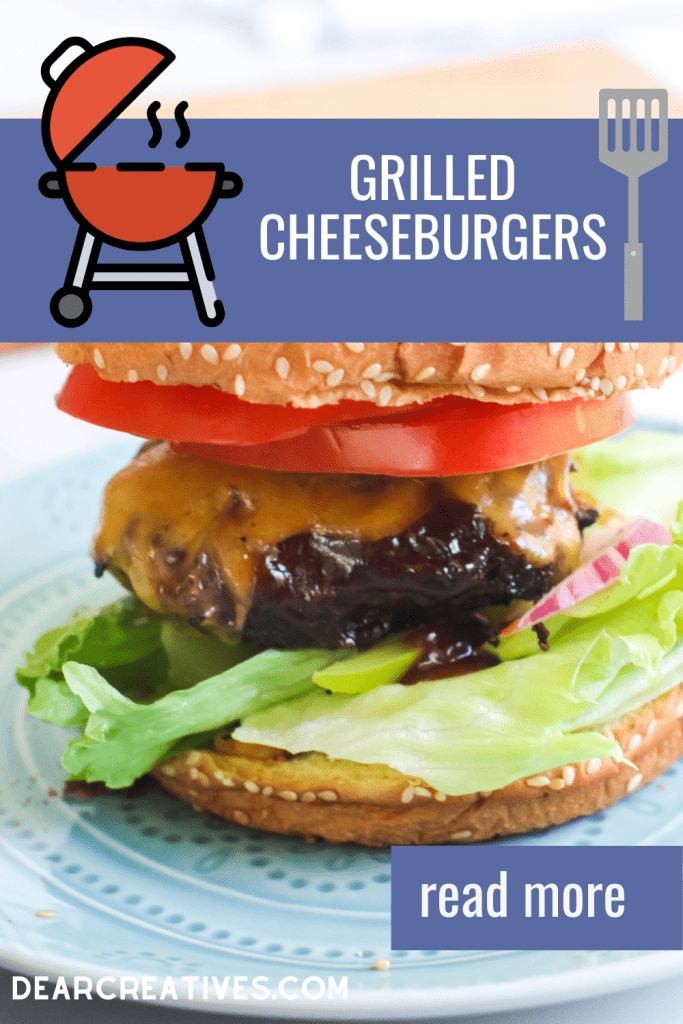 Easy Grilled Cheeseburgers -Cheeseburgers - Burgers with melted cheese on a toasted bun - Easy grilled cheeseburgers - Easy steps to get the perfect cheeseburgers. DearCreatives.com