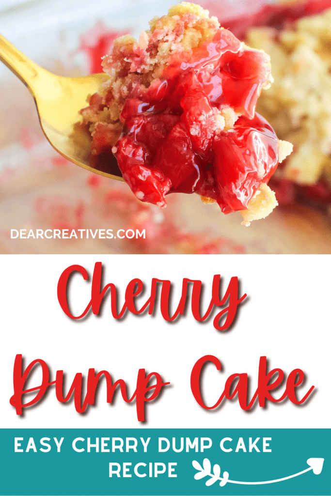 Easy Cherry Dump Cake Recipe - Bake in an 8 x 8 pan... top with whip cream or ice cream. Print the cherry dump cake at DearCreatives.com