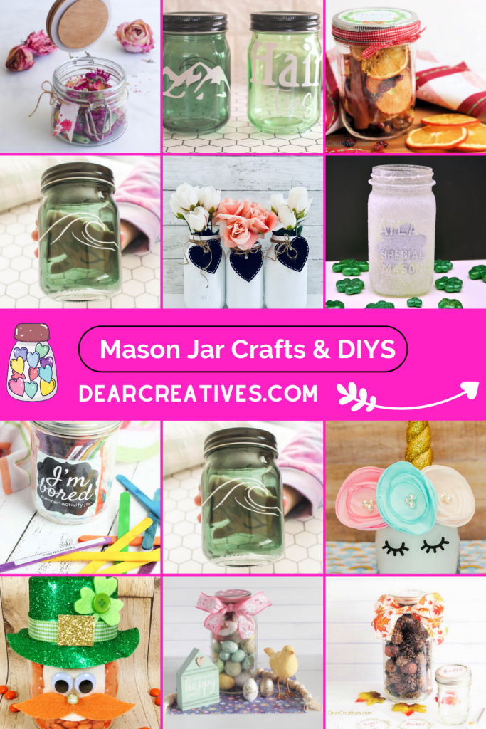 https://www.dearcreatives.com/wp-content/uploads/2022/06/Mason-Jar-Crafts-and-Mason-Jar-Food-Crafts-Find-a-variety-of-fun-easy-crafts-to-make-using-mason-jars-or-jars.-DearCreatives.com--683x1024.png