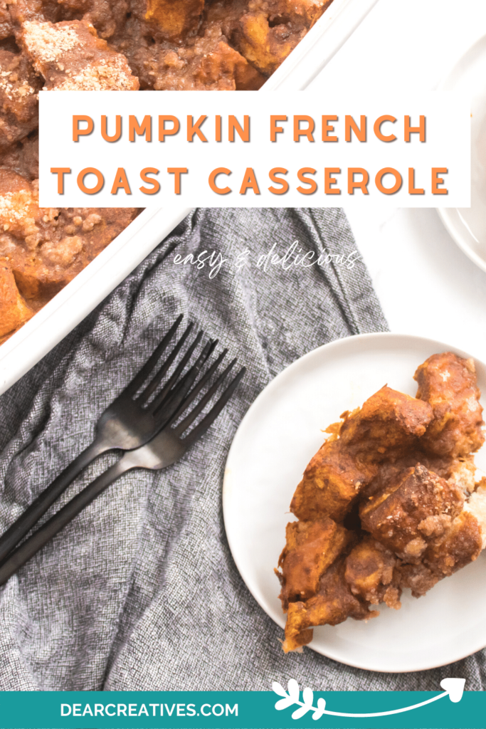 Pumpkin French Toast Casserole - French toast with pumpkin baked in a 9 x 13 baking dish is easy and delicious! It has all the flavors of fall you love plus a crumble topping! (pumpkin puree, pumpkin spices, breakfast, brunch, breakfast for dinner, fall flavors, print the recipe at DearCreatives.com